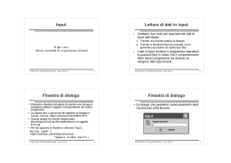 Input Lettura di dati in input Finestra di dialogo Finestra di dialogo