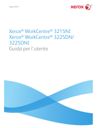 Xerox® WorkCentre® 3215NI Xerox® WorkCentre® 3225DN