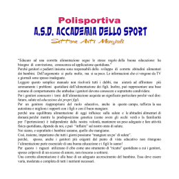 “Educare ad una corretta alimentazione segue le stesse regole della