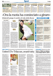 «Ora la ruota ha cominciato a girare»
