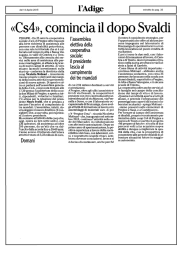 «Cs4», comincia il dopo Svaldi