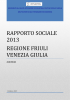 Rapporto sociale 2013 - Regione Autonoma Friuli Venezia Giulia