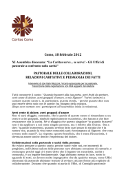 Tutti conoscete il canto: “Quando busserò alla tua porta, avrò frutti