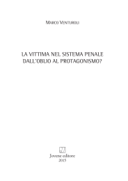 LA VITTIMA NEL SISTEMA PENALE DALL`OBLIO AL