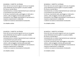 SICUREZZA E RISPETTO IN STRADA Forse non te ne sei accorto