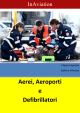Aerei, Aeroporti e Defibrillatori