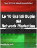 “Le 10 Grandi Bugie del Network Marketing” Perché il 97% de