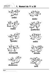 1. Numeri da 11 a 20 undici dodici tredici quattordici quindici sedici