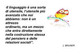 “Il linguaggio è una sorta di utensile, l`utensile più avanzato che noi