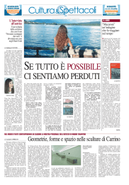 Cultura Spettacoli SE TUTTO &Egrave; POSSIBILE CI SENTIAMO PERDUTI