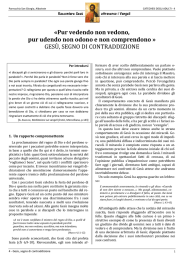«Pur vedendo non vedono, pur udendo non odono e non