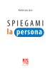 spiegami la persona