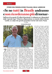 «Se no tuttiinBrasile andranno e non ricorderanno piùdi tornar»
