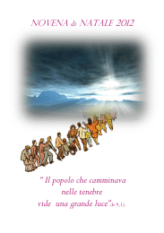 “ Il popolo che camminava nelle tenebre vide una grande luce”(Is 9,1).