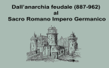 dall`anarchia feudale al Sacro Romano Impero Germanico