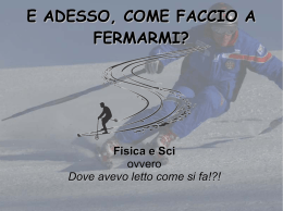 E ADESSO, COME FACCIO A FERMARMI?