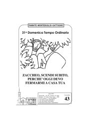zaccheo, scendi subito, perche` oggi devo fermarmi a casa tua