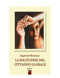 Zygmunt Bauman | La solitudine del cittadino