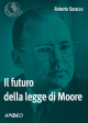 Il futuro della Legge di Moore