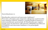 Esercitazione 2: Starbucks entrerà nel mercato italiano? Provate a