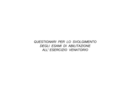 Questionario per l`abilitazione all`esercizio venatorio