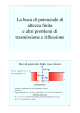 Buca di altezza finita e cenno ai gradini di potenziale