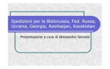 Spedizioni per la Bielorussia, Fed. Russa, Ucraina, Georgia