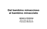 Dal bambino minaccioso al bambino minacciato