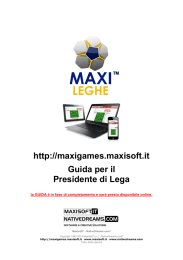 http://maxigames.maxisoft.it Guida per il Presidente di Lega