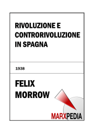 Felix Morrow - Rivoluzione e controrivoluzione in Spagna