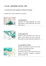 C.E.A.M. - ISTRUZIONI SCOTCH TEST Lo scotch test viene eseguito