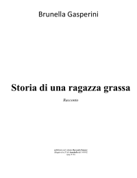 Storia di una ragazza grassa - Una donna e altri animali: Brunella