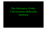 Da Galvani a Volta: l`invenzione della pila elettrica