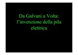 Da Galvani a Volta: l`invenzione della pila elettrica