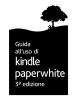 Guida all`uso di Kindle Paperwhite 3ª edizione