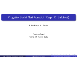 Progetto Buchi Neri Acustici (Resp. R. Balbinot)