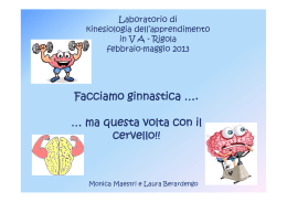 Facciamo ginnastica …. … ma questa volta con il cervello!!