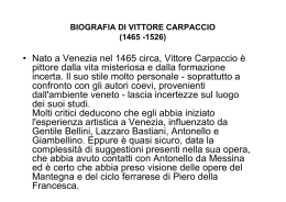 • Nato a Venezia nel 1465 circa, Vittore Carpaccio è pittore dalla vita