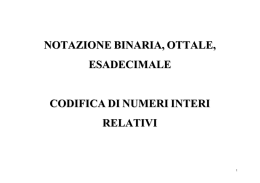 NOTAZIONE BINARIA, OTTALE, ESADECIMALE CODIFICADI