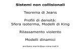 Sistemi non collisionali Teorema di Jeans Profili di densità: Sfera