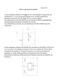 1) Un recipiente cilindrico di raggio R =0.5 m è riempito di acqua