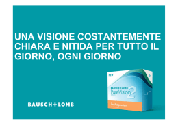 UNA VISIONE COSTANTEMENTE CHIARA E NITIDA PER TUTTO