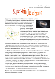 Oggigiorno gli scienziati si servono di due teorie per descrivere l