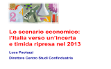 Lo scenario economico: l`Italia verso un`incerta e timida ripresa nel