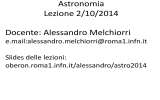 Astronomia Lezione 2/10/2014 Docente: Alessandro Melchiorri