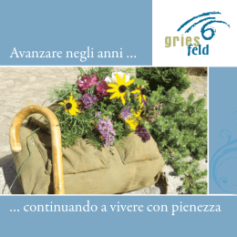 … continuando a vivere con pienezza Avanzare negli anni …