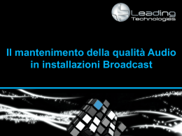 Il mantenimento della qualità Audio in installazioni Broadcast