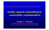 Analisi rapporti costo/efficacia, costo/utilità, costo/beneficio costo