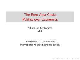 The Euro Area Crisis: Politics over Economics