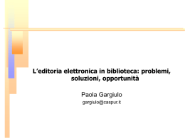 L`editoria elettronica in biblioteca: problemi, soluzioni
